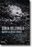 Sonja Delzongle - Quand la neige danse