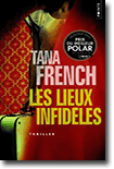 Les lieux infidèles - Tana French
