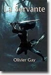 La servante - Olivier Gay