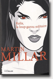  Kalix, la loup garou solitaire - Martin Millar