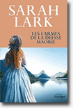 Les larmes de la déesse Maori - Sarah Lark