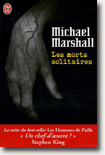 Les morts solitaires - Michael Marshal Smith