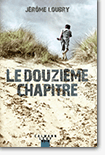 Le douzième chapitre - Jérôme Loubry