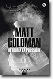 Retour à la poussière - Matt Goldman