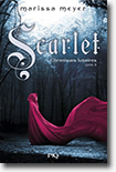 Marissa Meyer - Chroniques Lunaires Tome 2 : Scarlet
