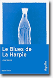 Le Blues de La Harpie - Joe Meno