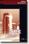 Sex Killer - Nadine Mousselet