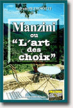 Manzini ou l'art des choix - Sylvain Pettinotti