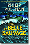 La belle sauvage - Philip Pullman 