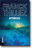 Atomka - Franck Thilliez 