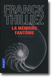 La mémoire fantôme - Franck Thilliez 