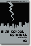 High School Criminal - Mark Walden
