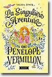 La singulière aventure de Pénélope Vermillon - Valija Zinck