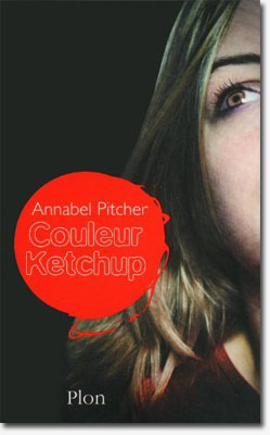 Couleur ketchup - Annabel Pitcher