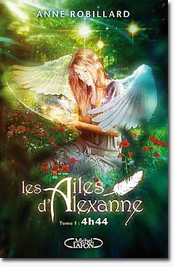  Anne Robillard - Les ailes d'Alexanne tome 1