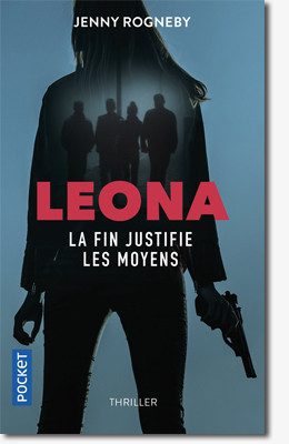 Leona - La fin justifie les moyens - Jenny Rogneby