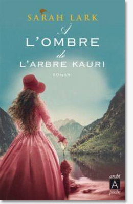 A l'ombre de l'arbre Kauri - Sarah Lark