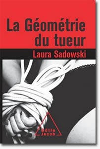 Laura Sadowski - La géométrie du tueur