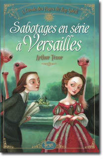 Sabotages en série à Versailles - Arthur Ténor