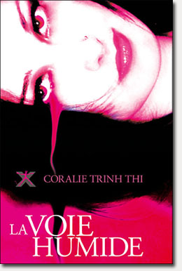 Coralie Trinh Tin - La voie humide