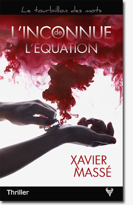 L'inconnue de l'équation - Xavier Massé 