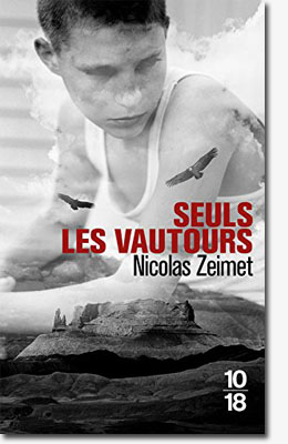 Seuls les vautours - Nicolas Zeimet