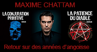 Maxime Chattam - Retour sur des années angoisse